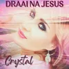 About Draai Na Jesus Song