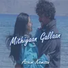 About Mithiyaan Gallaan Song