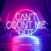 About Can't Count Me Out Song