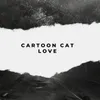 About Cartoon Cat Love Song