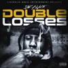 About Double Losses Song