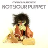 About Not Your Puppet Song