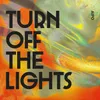 Turn off the Lights