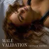 About Male Validation Song