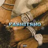 About Fashitsho Song
