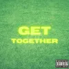 About Get It Together Song