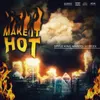 About Make It Hot Song