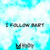 About I Follow Bart Song