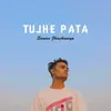 About Tujhe Pata Song