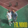 About Fr Mood Song