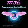 About 777hz Regenerative Spiritual Reset Song