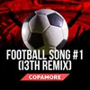 Football Song #1 (I3th Remix)