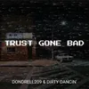 About Trust Gone Bad Song