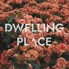 About Dwelling Place Song