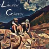 About Launch Control Song