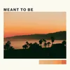 About Meant to Be Song