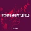 About Wishing No Battlefield Song