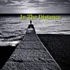 About In the Distance Song
