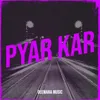 About Pyar Kar Song