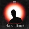 Hard Times (Prod. by 2MVTT)