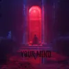 About Your Mind Song