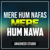 Mere Hum Nafas Mere Hum Nawa