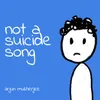 About Not a Suicide Song Song