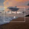 About Ride the Wave Song