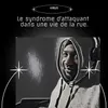 About Le syndrome d'attaquant dans une vie de la rue . Song