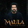 About Maula Song