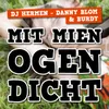 Mit Mien Ogen Dicht