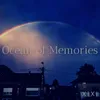 About Ocean of Memories Song