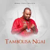 About Tambolisa ngai Song