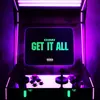 About Get It All Song