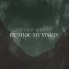 Be Thou My Vision