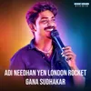 Adi Needhan Yen London Rocket