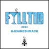About Fylltid 2023 - Hjemmeshmack Song