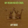 About My Reign Never Ends Song