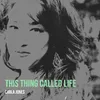 About This Thing Called Life Song
