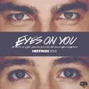 About Eyes on You Song