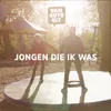 Jongen Die Ik Was