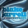 About Concentrate Vol 1, Full Continuous DJ Mix Mixed By Blake Jarrell Song