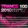 About Trance 100 - 2010, Vol. 1 Continuous Mix, Pt. 2 of 4 Song