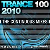 Trance 100 - 2010, Vol. 1 Continuous Mix, Pt. 1 of 4