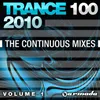 Trance 100 - 2010, Vol. 1 Continuous Mix, Pt. 2 of 4