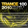 Trance 100 - 2010, Vol. 2 Continuous Mix, Pt. 4 of 4