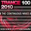 Trance 100 - 2010, Vol. 2 Continuous Mix, Pt. 1 of 4