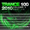 Trance 100 - 2010,  Vol. 3 Pt. 1 of 4 Full Continuous Mix