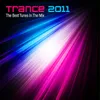 Trance 2011 - The Best Tunes In The Mix - Year Mix Full Continuous Mix