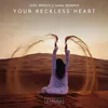 Your Reckless Heart Extended Mix